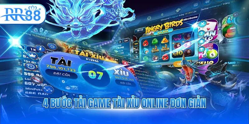 4 bước tải game tài xỉu online đơn giản