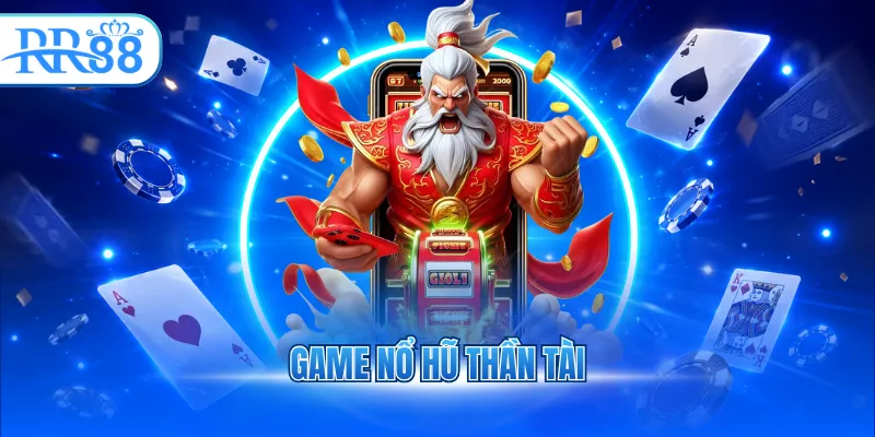 game nổ hũ thần tài