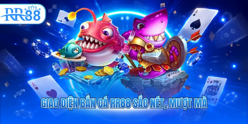Giao diện bắn cá RR88 sắc nét, mượt mà